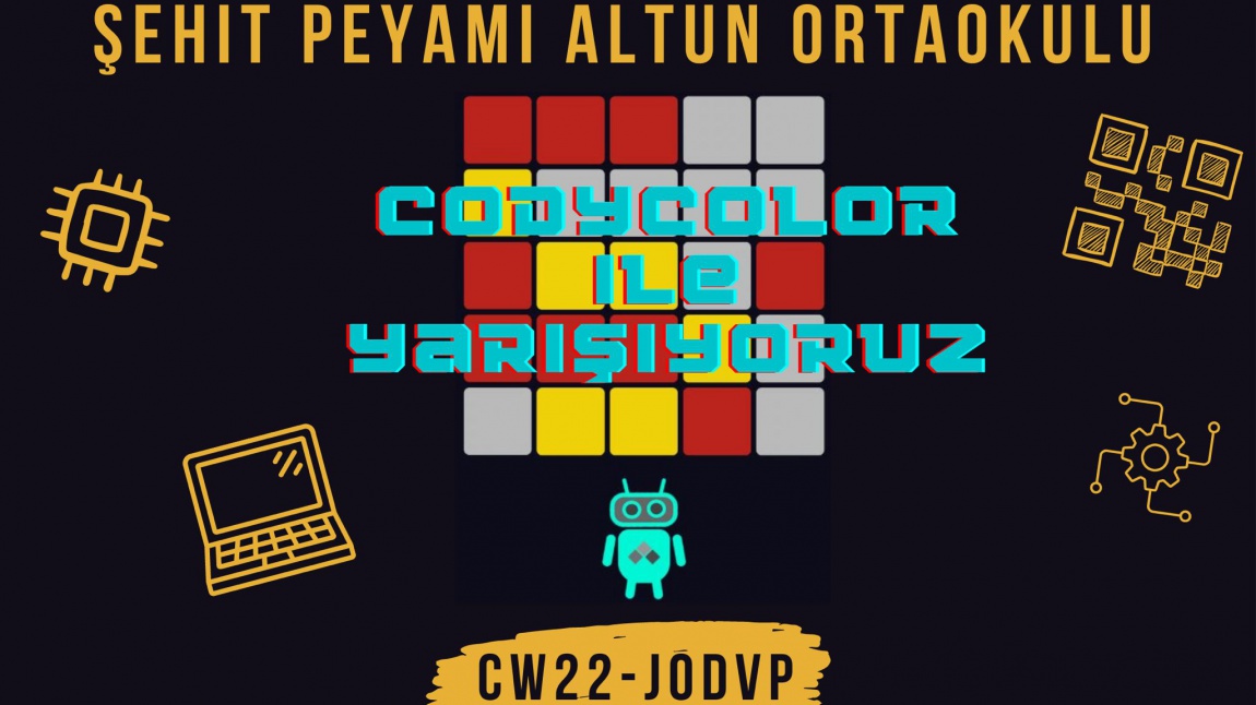 2022 CodeWeek etkinlikleri kapsamında CodyColor ile yarışıyoruz. 
